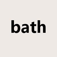 bath是什么意思