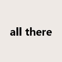 all there是什么意思
