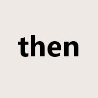 then是什么意思