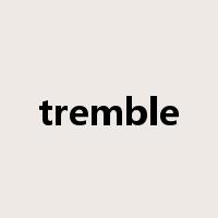 tremble是什么意思