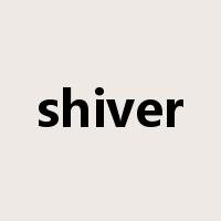 shiver是什么意思
