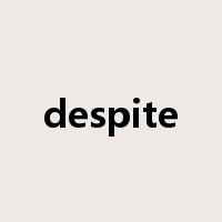 despite是什么意思