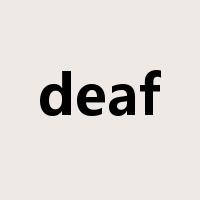 deaf是什么意思