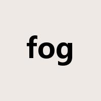 fog是什么意思