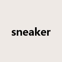 sneaker是什么意思