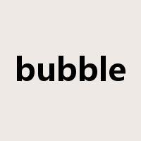 bubble是什么意思