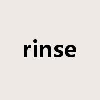 rinse是什么意思