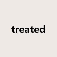 treated是什么意思