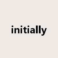 initially是什么意思