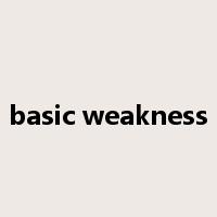 basic weakness是什么意思