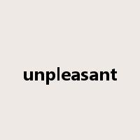unpleasant是什么意思
