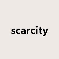 scarcity是什么意思