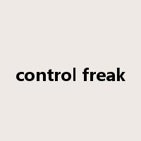 control freak是什么意思