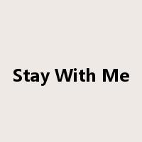 Stay With Me是什么意思