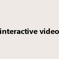 interactive video是什么意思