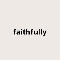 faithfully是什么意思