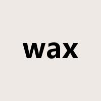 wax是什么意思