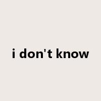 i don't know是什么意思