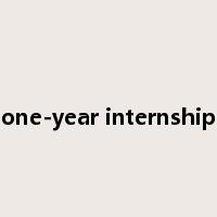 one-year internship是什么意思
