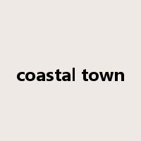 coastal town是什么意思