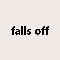 falls off是什么意思