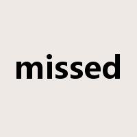 missed是什么意思