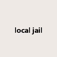 local jail是什么意思