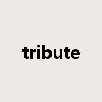 tribute是什么意思