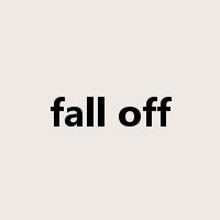 fall off是什么意思