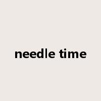 needle time是什么意思