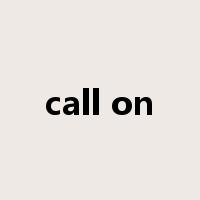 call on是什么意思