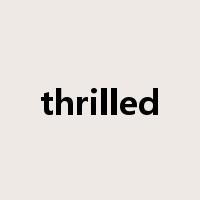 thrilled是什么意思