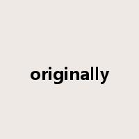originally是什么意思