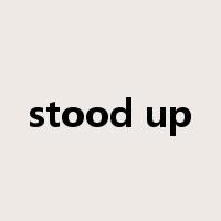 stood up是什么意思
