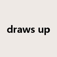 draws up是什么意思