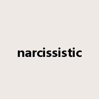 narcissistic是什么意思