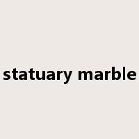 statuary marble是什么意思
