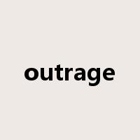 outrage是什么意思
