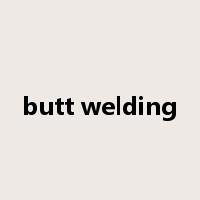 butt welding是什么意思