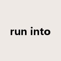 run into是什么意思