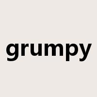 grumpy是什么意思