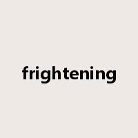frightening是什么意思