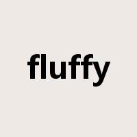 fluffy是什么意思