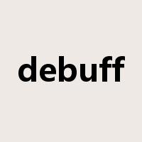debuff是什么意思