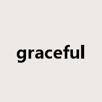 graceful是什么意思