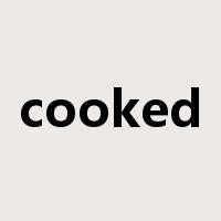 cooked是什么意思