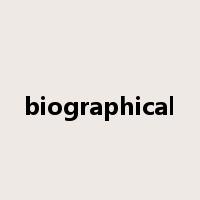 biographical是什么意思