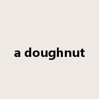a doughnut是什么意思