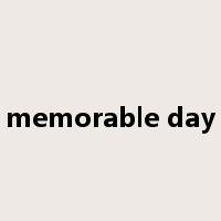 memorable day是什么意思