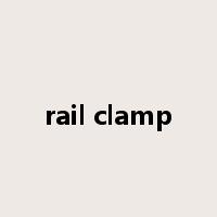 rail clamp是什么意思